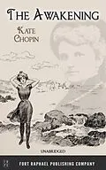 E-Book (epub) The Awakening - Unabridged von Kate Chopin
