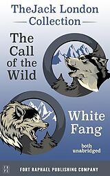 E-Book (epub) The Jack London Collection - Call of the Wild and White Fang - Unabridged von Jack London