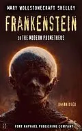 E-Book (epub) Frankenstein or The Modern Prometheus - Unabridged von Mary Wollstonecraft Shelley