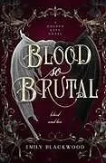 Kartonierter Einband (Kt) Blood So Brutal von Emily Blackwood