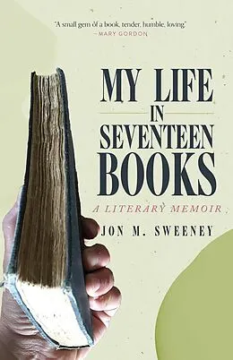 E-Book (epub) My Life in Seventeen Books von Jon M. Sweeney
