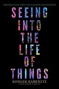 E-Book (epub) Seeing into the Life of Things von Rodger Kamenetz