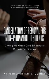 eBook (epub) Cancellation of Removal for Non-Permanent Residents de Brian Lerner