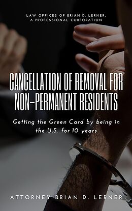 eBook (epub) Cancellation of Removal for Non-Permanent Residents de Brian Lerner