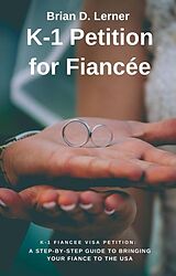 eBook (epub) K-1 Petition for Fiancée de Brian D. Lerner