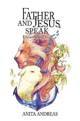 E-Book (epub) Father and Jesus Speak von Anita Andreas