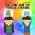 E-Book (epub) The Cube and the Twelve Strands von Lindi Masters