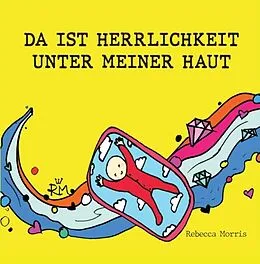 E-Book (epub) DA IST HERRLICHKEIT UNTER MEINER HAUT von Rebecca Morris