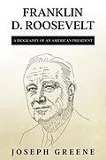 E-Book (epub) Franklin D. Roosevelt von Joseph Greene