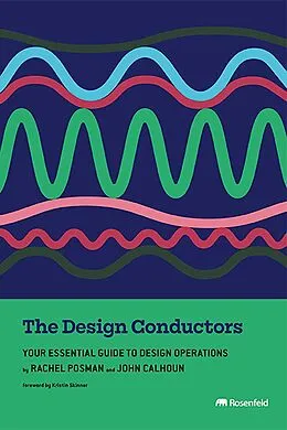 E-Book (epub) The Design Conductors von Rachel Posman, John Calhoun