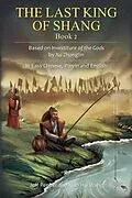 E-Book (epub) The Last King of Shang, Book 2: Based on Investiture of the Gods by Xu Zhonglin, In Easy Chinese, Pinyin and English von Jeff Pepper, Xiao Hui Wang