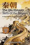 E-Book (epub) The Qin Dynasty: Birth of the Empire von Katherine Zhu