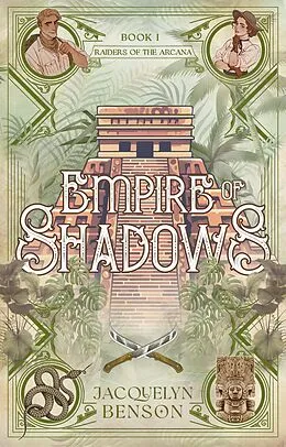 E-Book (epub) Empire of Shadows (Raiders of the Arcana, #1) von Jacquelyn Benson