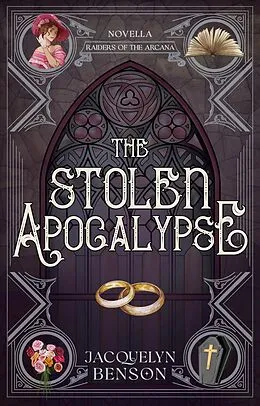 E-Book (epub) The Stolen Apocalypse (Raiders of the Arcana, #0) von Jacquelyn Benson