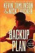 Kartonierter Einband (Kt) The Backup Plan von Nick Thacker, Kevin Tumlinson