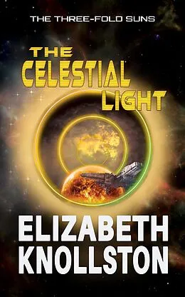 E-Book (epub) The Celestial Light (The Three-Fold Suns, #5) von Elizabeth Knollston