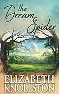 E-Book (epub) The Dream Spider von Elizabeth Knollston