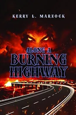 E-Book (epub) Along A Burning Highway von Kerry Marzock