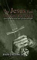 E-Book (epub) The Jesus You Thought You Knew von Joseph Arellano