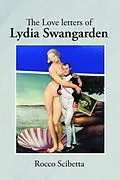 E-Book (epub) The Love letters of Lydia Swangarden von Rocco Scibetta