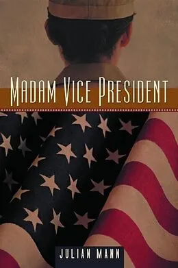 E-Book (epub) Madam Vice President von Julian Mann