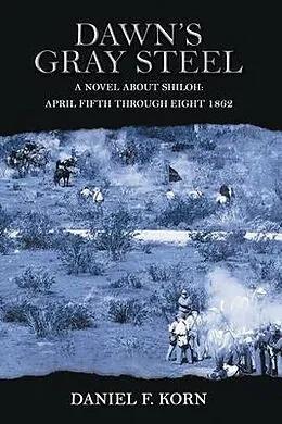 E-Book (epub) Dawn's Gray Steel von Daniel Korn
