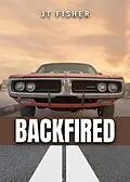 E-Book (epub) Backfired! von J. T. Fisher