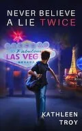 E-Book (epub) Never Believe a Lie Twice von Kathleen Troy