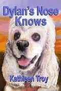 E-Book (epub) Dylan's Nose Knows von Kathleen Troy