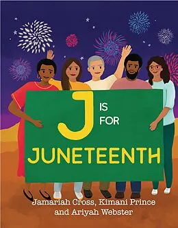 E-Book (epub) J Is for Juneteenth von Jamariah Cross, Kimani Prince, Ariyah Webster