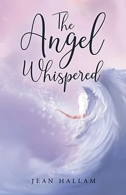 E-Book (epub) The Angel Whispered von Jean Hallam
