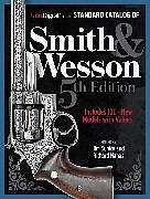 Fester Einband Standard Catalog of Smith & Wesson, 5th Edition von Jim Supica, Richard Nahas