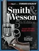 Fester Einband Standard Catalog of Smith & Wesson, 5th Edition von Jim Supica, Richard Nahas