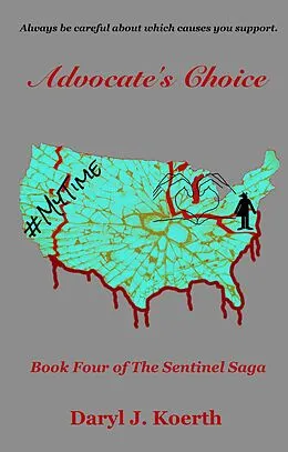 E-Book (epub) Advocate's Choice (The Sentinel Saga, #4) von Daryl J. Koerth