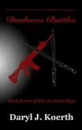 E-Book (epub) Darkness Battles (The Sentinel Saga, #7) von Rockin' K Publishers Llc, Daryl J. Koerth