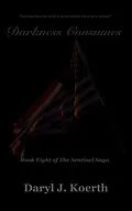 E-Book (epub) Darkness Consumes (The Sentinel Saga, #8) von Daryl J. Koerth