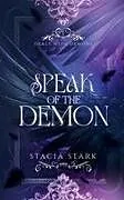 Kartonierter Einband (Kt) Speak of the Demon von Stacia Stark