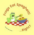 E-Book (epub) Frogs Eat Spaghetti...Right? (Animals Do Right, #1) von Elaine Ann Allen