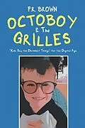 E-Book (epub) Octoboy & The Grilles von P. R. Brown