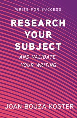 E-Book (epub) Research Your Subject (Write for Success, #3) von Joan Bouza Koster