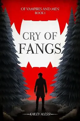 E-Book (epub) Cry of Fangs (Of Vampires and Men) von Kailey Alessi