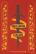 E-Book (epub) Once Upon a Blade von Kailey Alessi, Leanne Albilar, Lif L.
