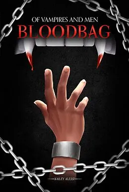 E-Book (epub) Bloodbag (Of Vampires and Men, #0.5) von Kailey Alessi