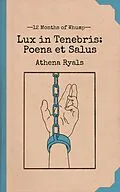 E-Book (epub) Lux in Tenebris: Poena et Salus (12 Months of Whump, #1) von Isaac Ryals