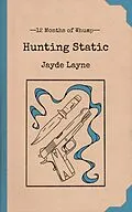 E-Book (epub) Hunting Static (12 Months of Whump, #2) von Jayde Layne