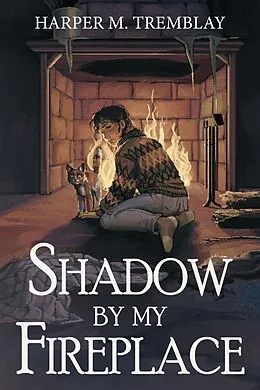 E-Book (epub) Shadow By My Fireplace von Harper M. Tremblay