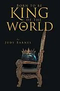 E-Book (epub) Born to Be King of the World von Judy Barnes