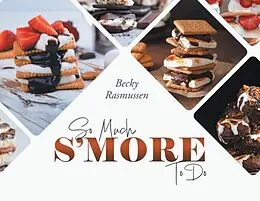 E-Book (epub) So Much S'more To Do von Becky Rasmussen