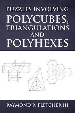 eBook (epub) Puzzles Involving Polycubes, Triangulations and Polyhexes de Raymond Fletcher