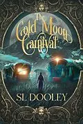 E-Book (epub) The Cold Moon Carnival von Sl Dooley
